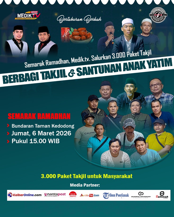 Medik TV Bersama Sejumlah Media di Ketapang Akan Bagikan 3000 Takjil dan Santuni Anak Yatim